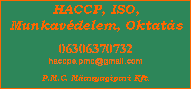 HACCPrendszer (kipts/fellvizsglat), Munkavdelem (kmiai kockzatelemzs, munkahelyi kockzatelemzs), Oktats